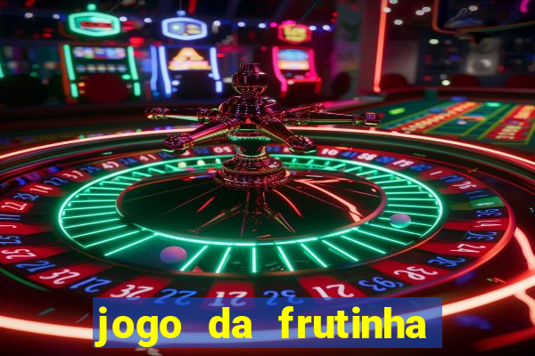 jogo da frutinha paga mesmo